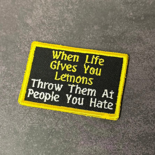 Throw Lemons At People You Hate Funny Morale Patch | Made in USA | VELCRO® Brand Hook Backing